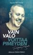 Vain valo voittaa pimeyden on Sale