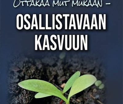 Ottakaa mut mukaan - Osallistavaan kasvuun For Cheap