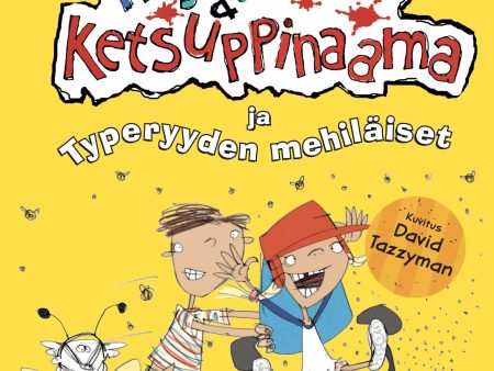 Hajupommi & Ketsuppinaama ja Typeryyden mehiläiset Hot on Sale